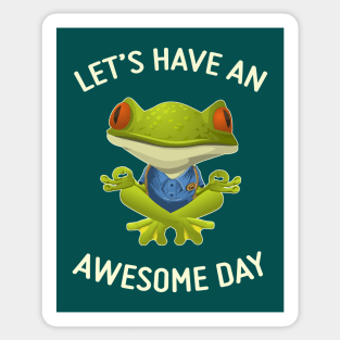 Have An Awesome Day - Cute Frog Sticker